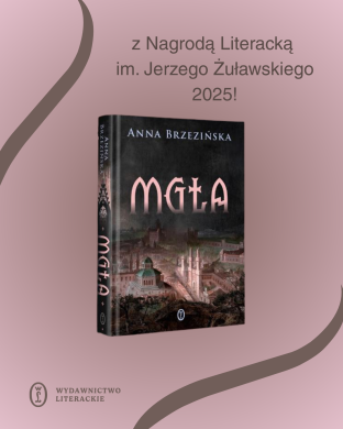 "Mgła" Anny Brzezińskiej z Nagrodą Literacką im. Jerzego Żuławskiego!