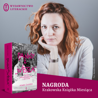23 września Monika Śliwińska odebrała w Krakowie nagrodę „Krakowska Książka Miesiąca” za „Panny z Wesela. Siostry Mikołajczykówny i ich świat"