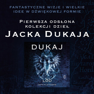 Premiera "Lodu" Jacka Dukaja w formie audiobooka