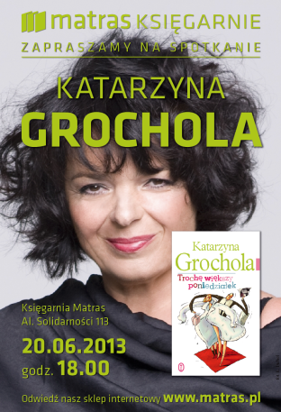 Premierowe spotkanie z Katarzyną Grocholą!