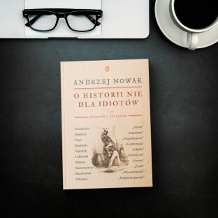 Krakowska Książka Miesiąca - „O historii nie dla idiotów” prof. Andrzeja Nowaka
