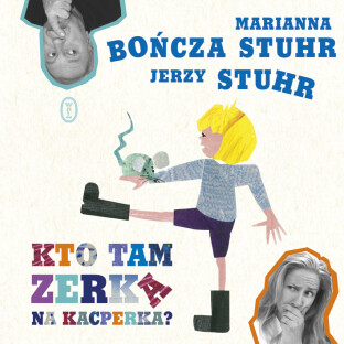 Kto tam zerka na Kacperka? Krakowski Salon Poezji - tym razem dla dzieci!