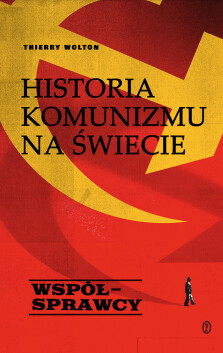 Okładka książki: Historia komunizmu na świecie t. 3: Współsprawcy