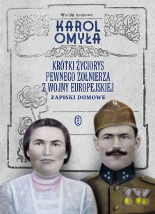 Okładka książki: Krótki życiorys pewnego żołnierza z wojny europejskiej