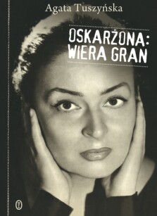 Okładka książki: Oskarżona: Wiera Gran
