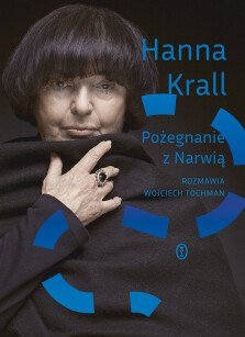 Okładka książki: Pożegnanie z Narwią. Rozmawia Wojciech Tochman