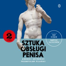 Okładka książki: Sztuka obsługi penisa 2. Nowe wyzwania