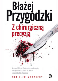 Okładka książki: Z chirurgiczną precyzją
