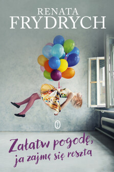 Okładka książki: Załatw pogodę, ja zajmę sie resztą